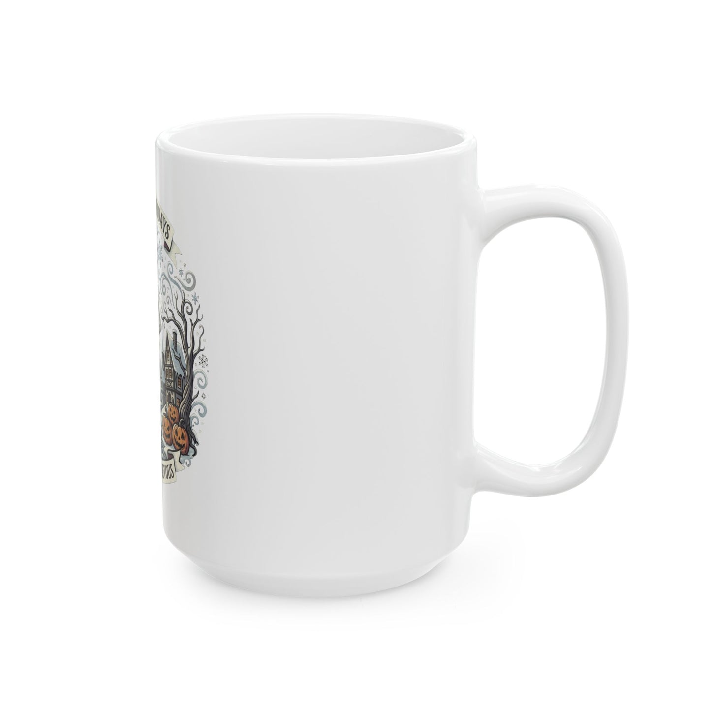 Haunted Holidays Ceramic Mug — "Merry & Mischievous" Halloween Skeleton Design (11oz, 15oz)
